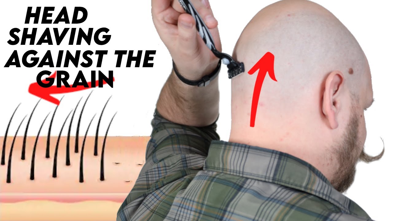 Shave Your Head Against the Grain: How To