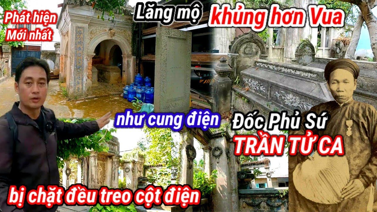 Choáng ngợp trước khu lăng mộ của Đốc Phủ Sứ TRẦN TỬ CA với kiến trúc hoàng gia pháp hiếm nhất