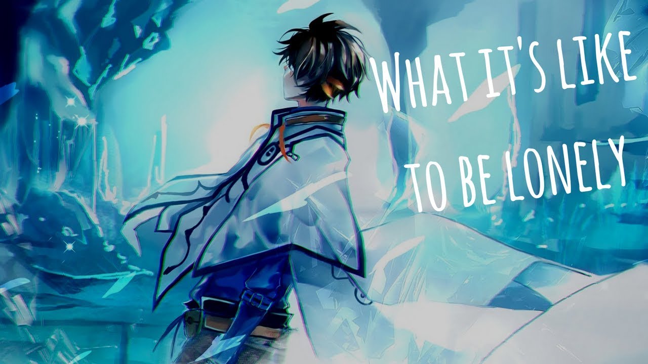 「Nightcore」&rarr; What It's Like To Be Lonely
