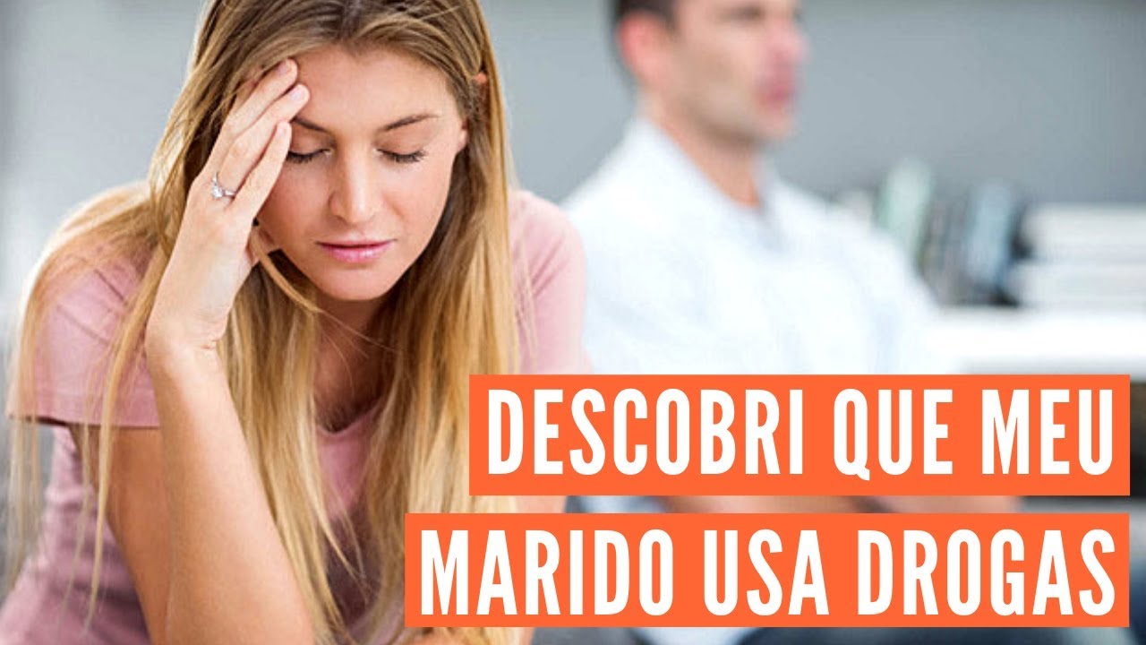 Descobri que Meu Marido usa drogas, o que faço? | André Nunes Psicólogo