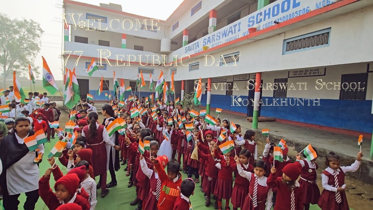 77 Republic day 🇮🇳 2026 Savita Sarswati School Koyalkhunth 🏫 👌 