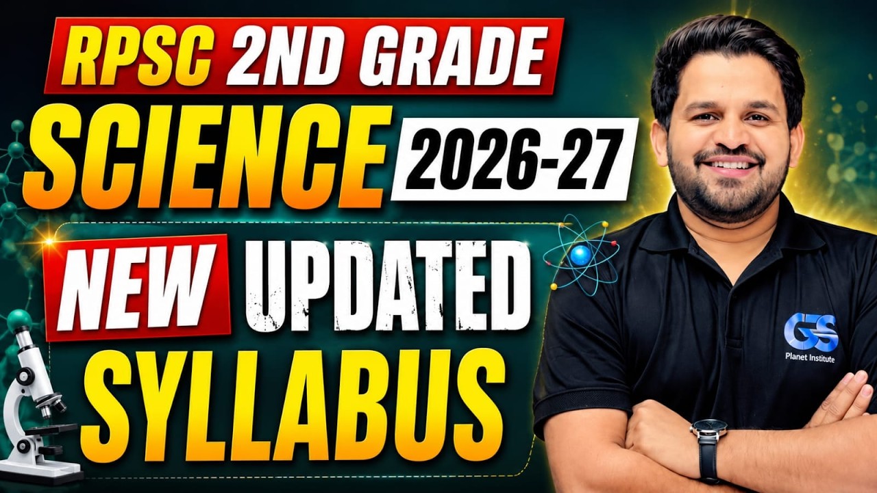RPSC 2nd Grade Science 2026-27 | Updated Syllabus + Exam Strategy