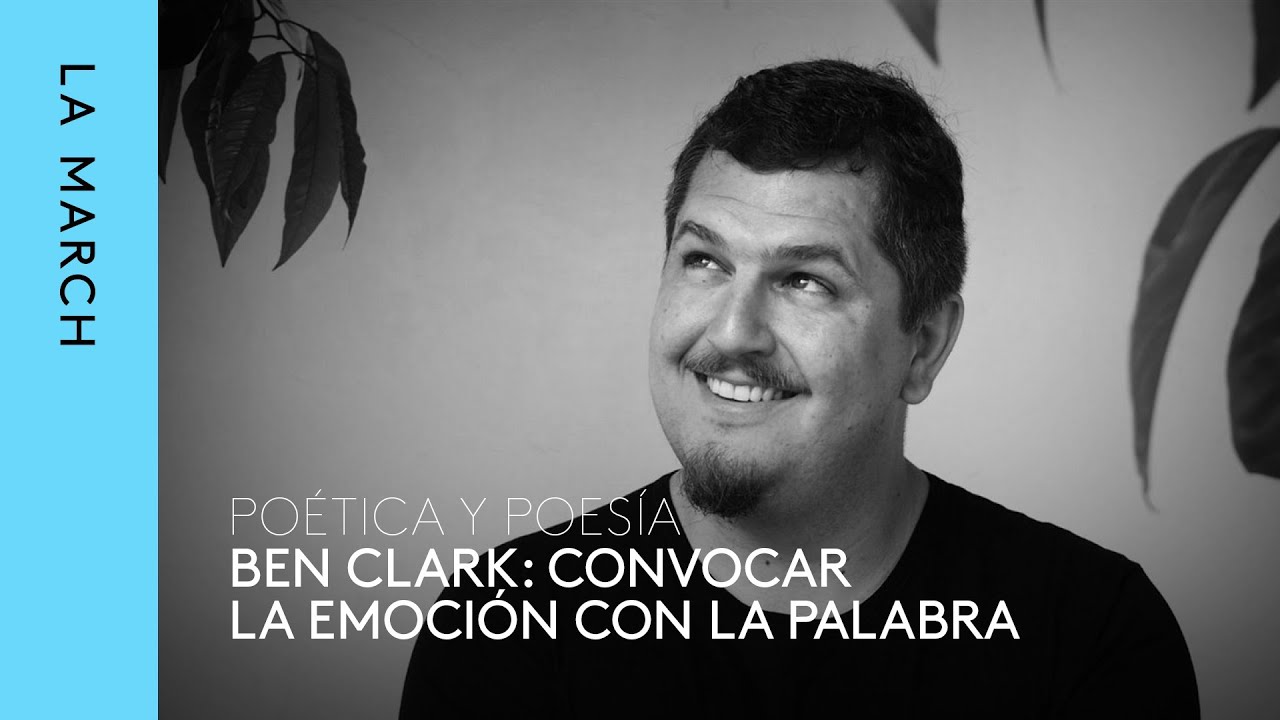 La poesía de Ben Clark · La March