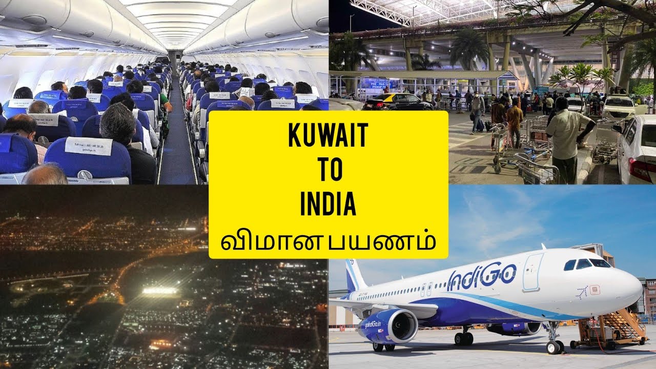 ✈ Going to India | Kuwait to Chennai | Indigo Airlines