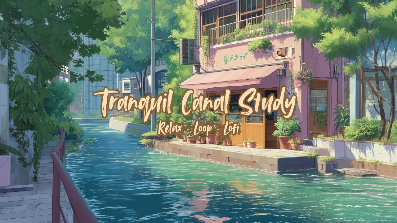 Relaxing Lofi in a Sunny Canal Caf&eacute; &ndash; Study, Chill, Focus