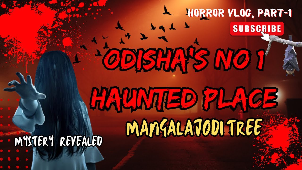 ODISHA'S NO 1 HAUNTED PLACE MYSTER REVEALED // MANGALAJODI TREE ☠️☠️☠️// PART-1