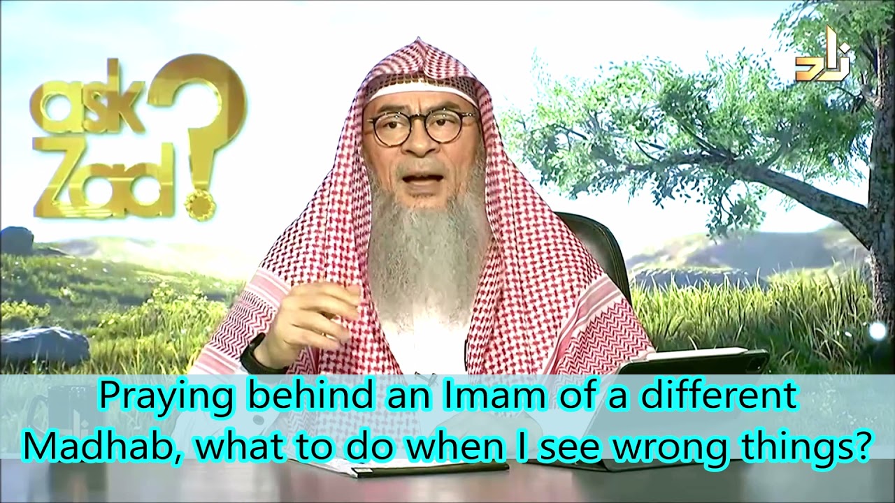 Praying Behind an Imam of a Different Madhab, What to do when I see wrong things?