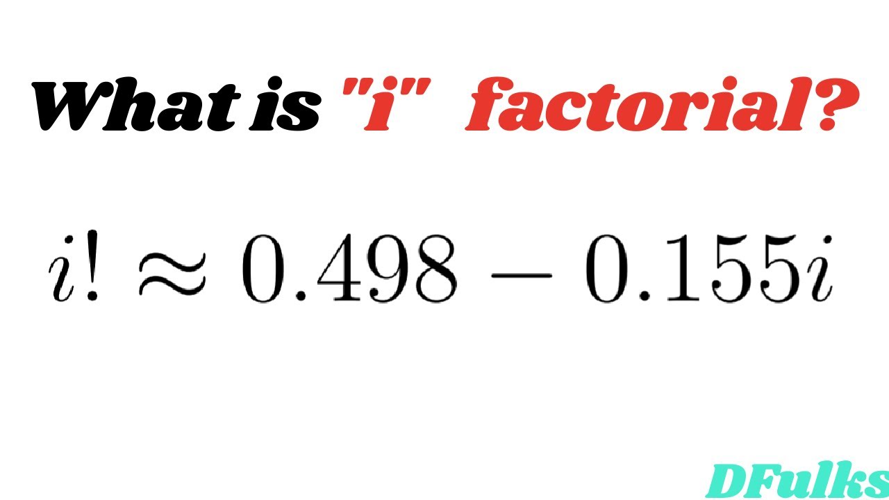 What is i factorial?