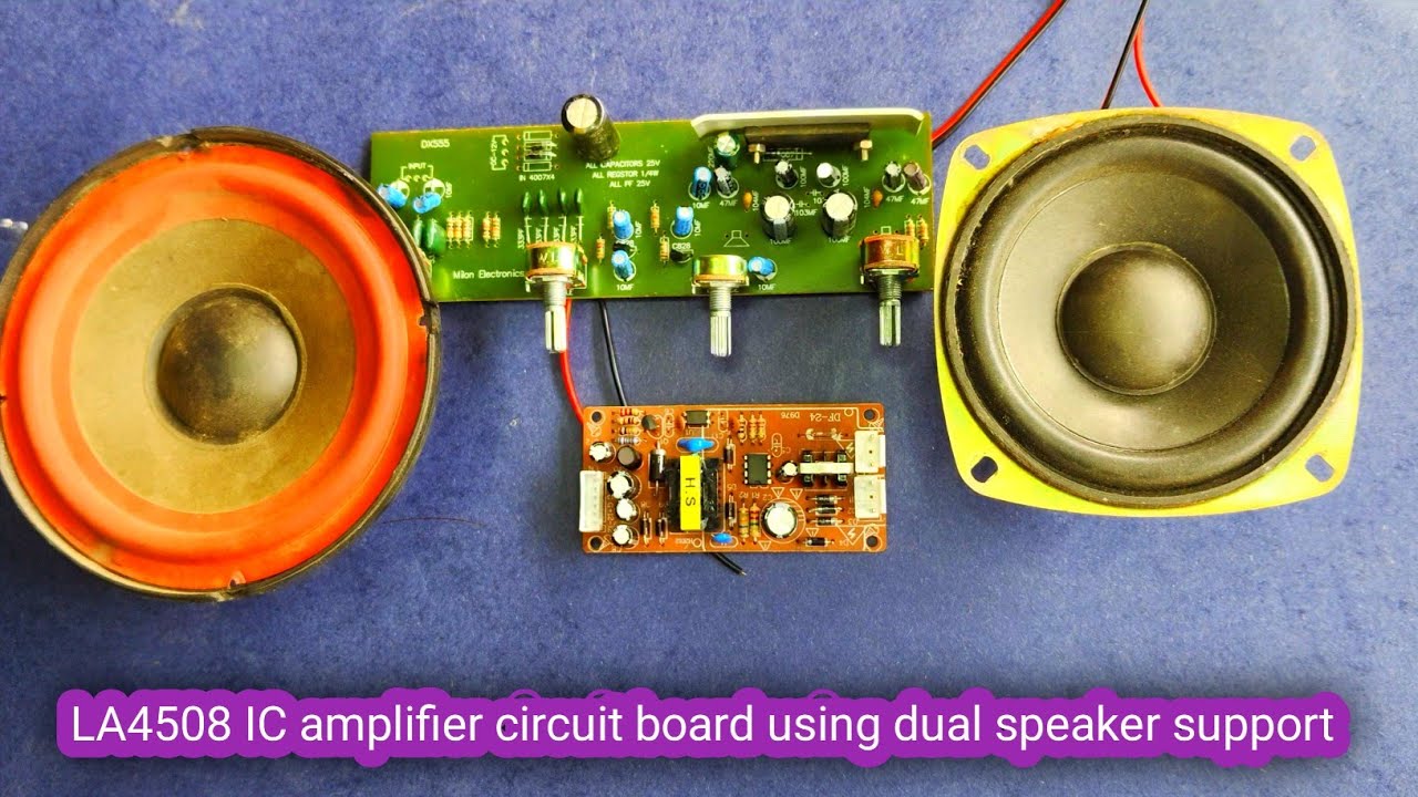 LA4508 IC amplifier circuit board using dual speaker support( Electronics tips)