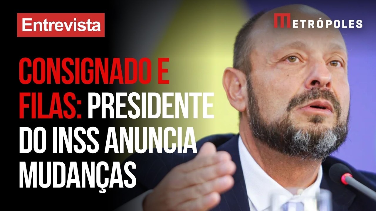 ÍNTEGRA: Presidente do INSS detalha mudanças no consignado e medidas para reduzir filas