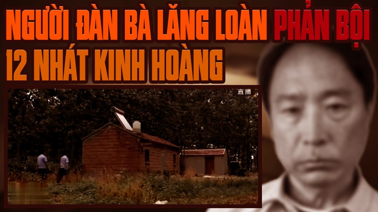 Kỳ Án Trung Quốc: Người Đàn Bà Lăng Loàn & Tiếng Gào Kinh Hoàng Trong Đêm