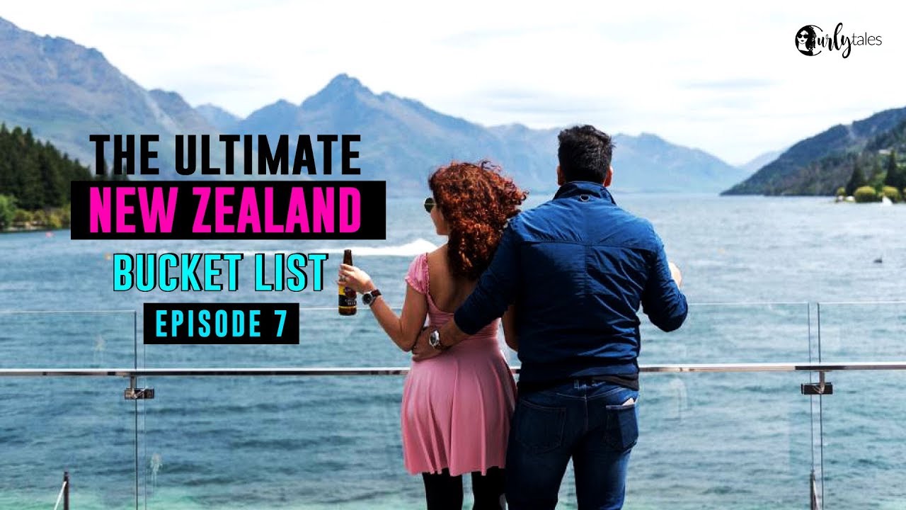 Exploring New Zealand Ep 7 | The Ultimate New Zealand Bucket List  | Curly Tales