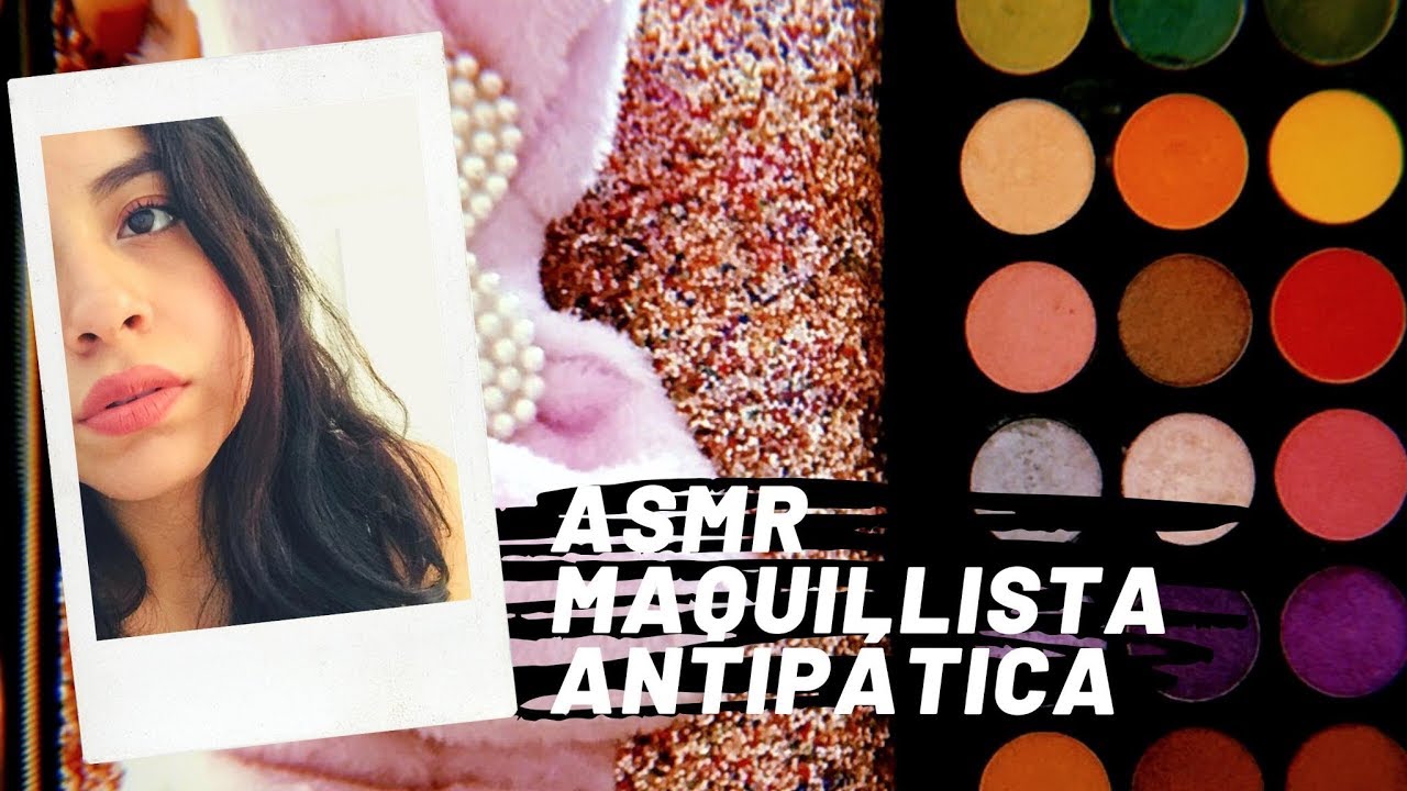 ASMR/ ROLEPLAY/ Maquillista grosera/ Muy relajante/ Tapping/Andrea ASMR 🦋