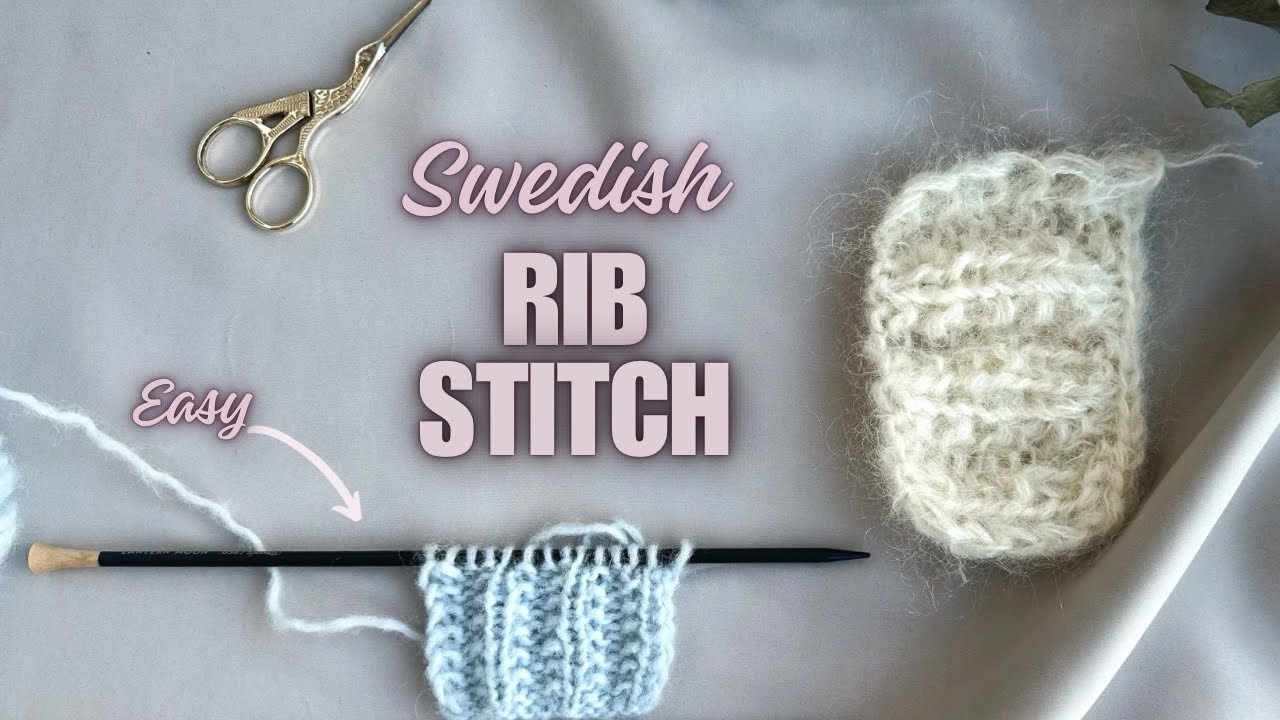 Swedish Rib Stitch | Step-by-Step Knitting Guide