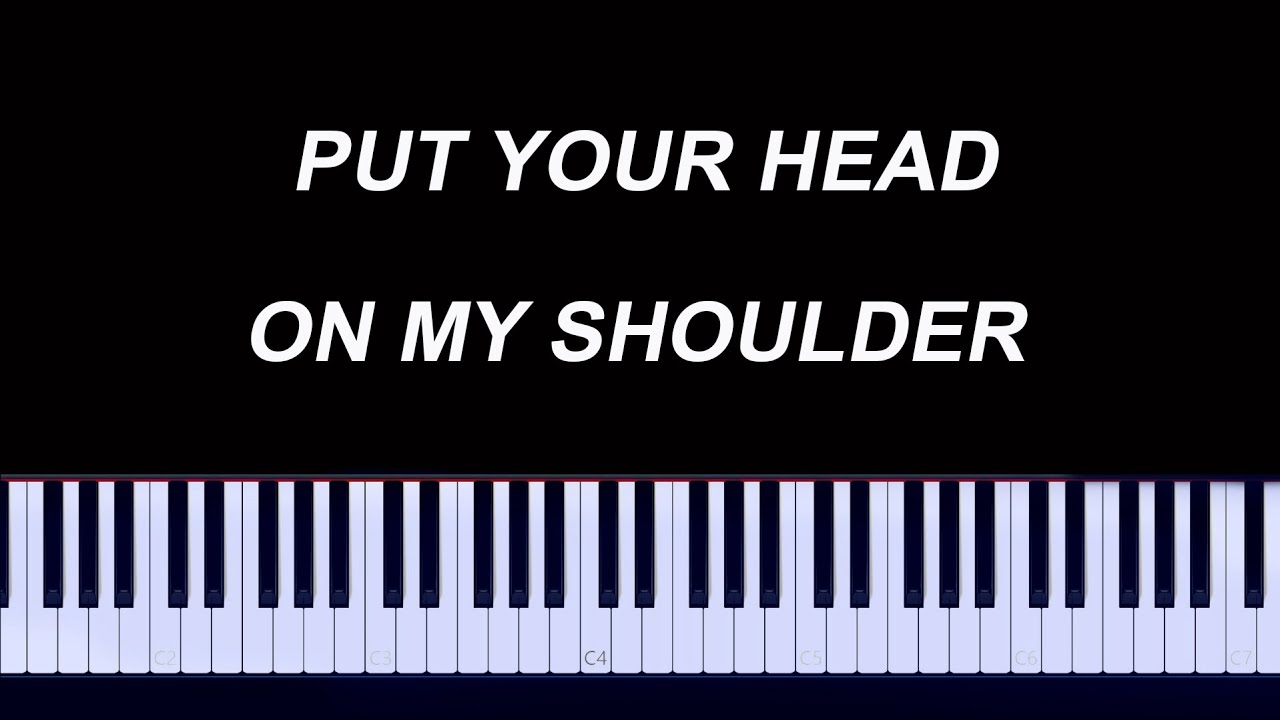 Put Your Head On My Shoulder (Easy Piano Tutorial)