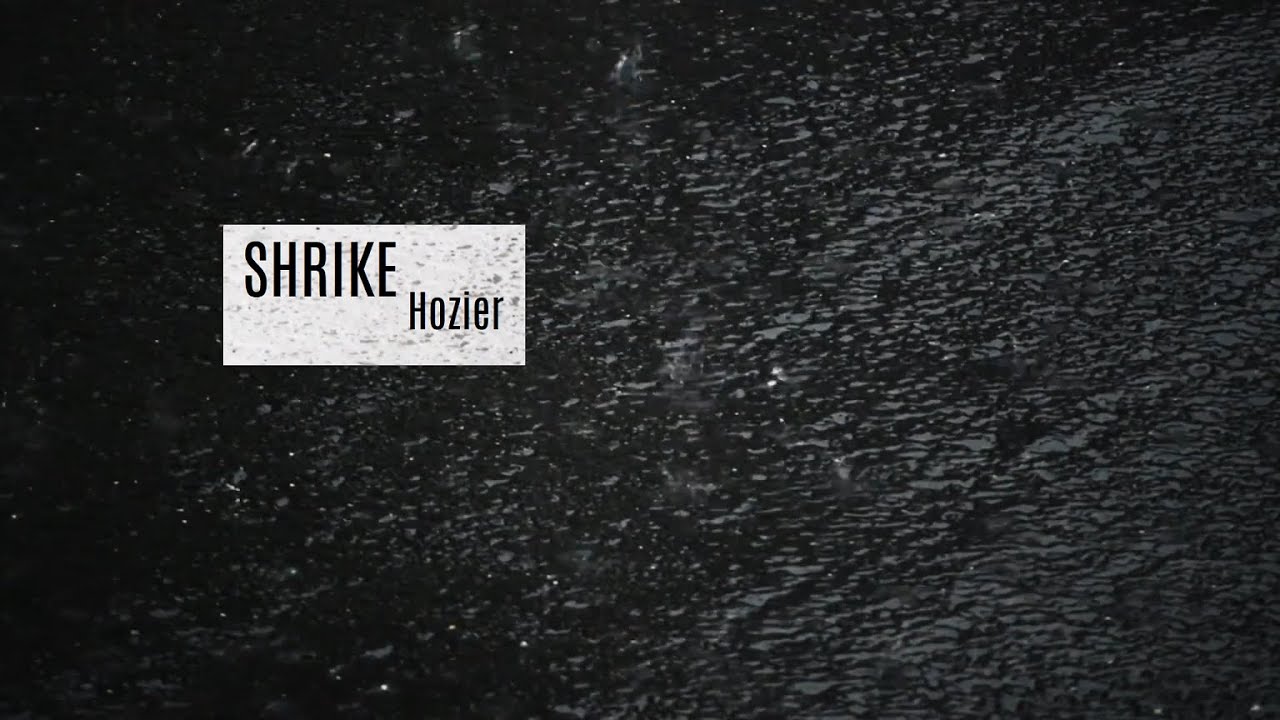 Shrike by Hozier but you're sitting by your open window during a thunderstorm