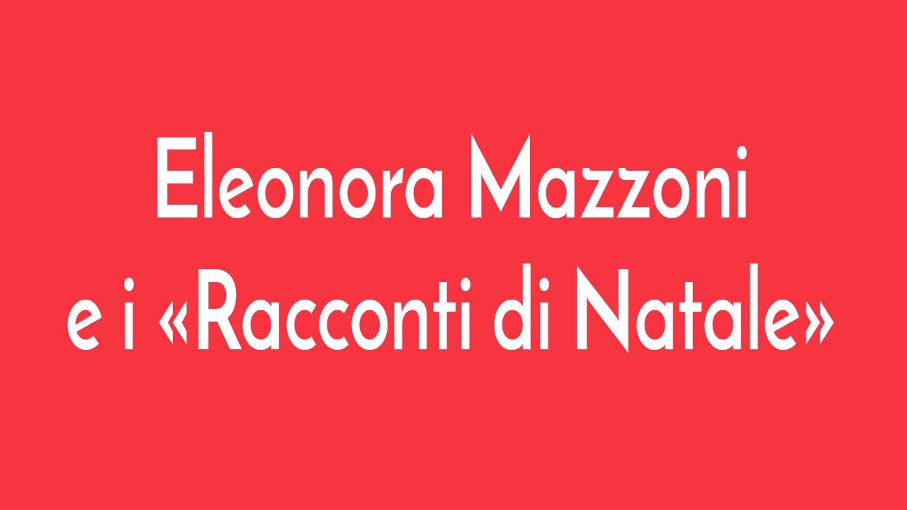 Eleonora Mazzoni e i «Racconti di Natale»