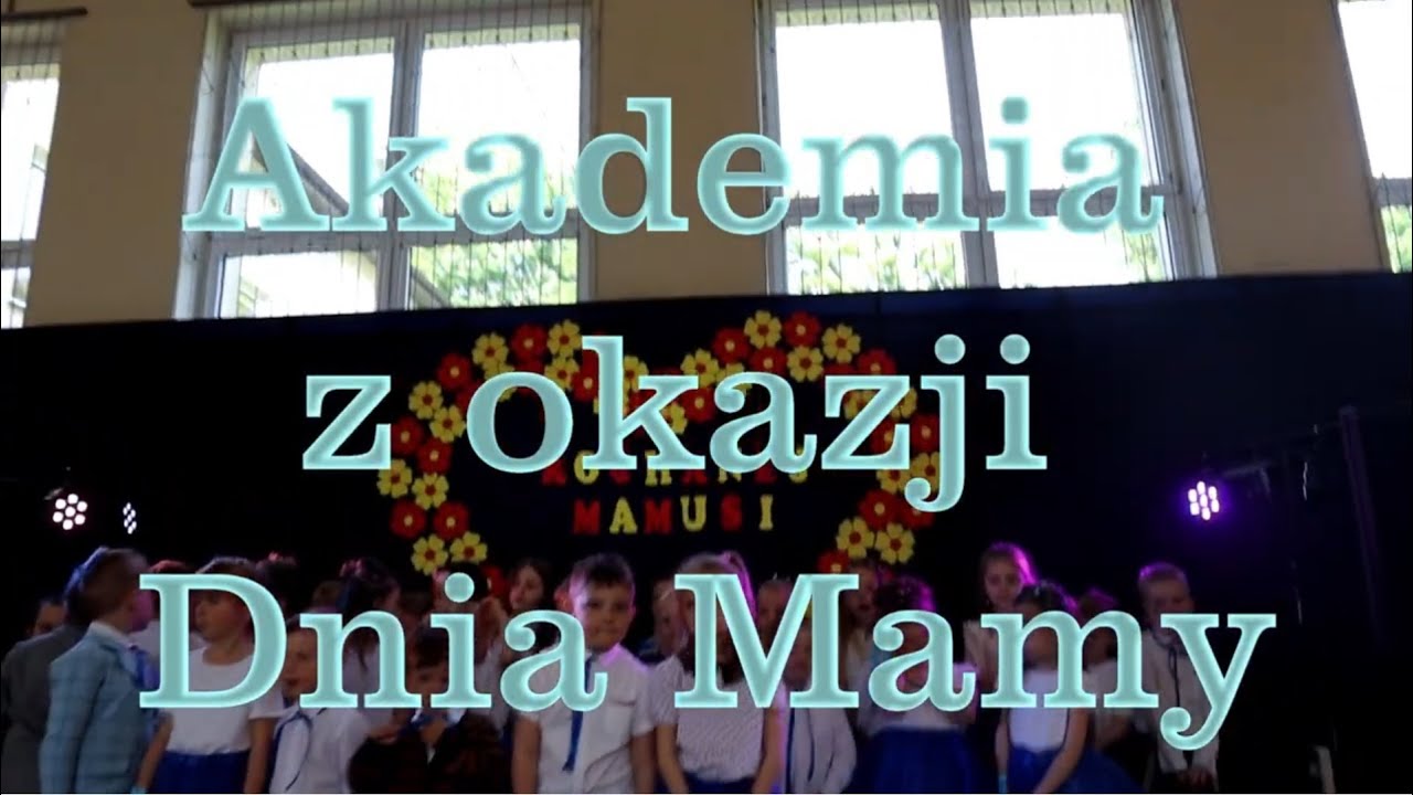 Akademia z Okazji Dnia Mamy 2022/2023