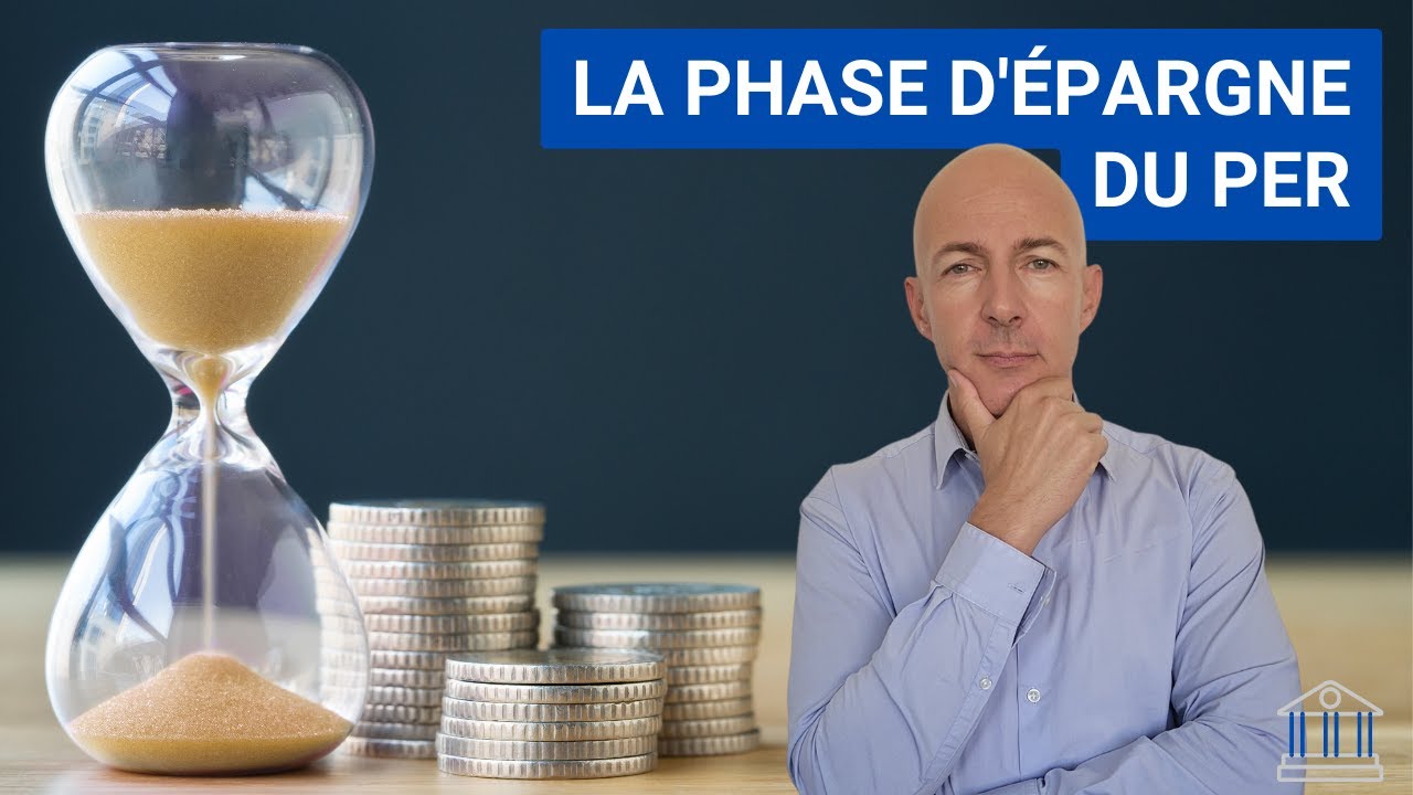 La phase d'épargne du PER