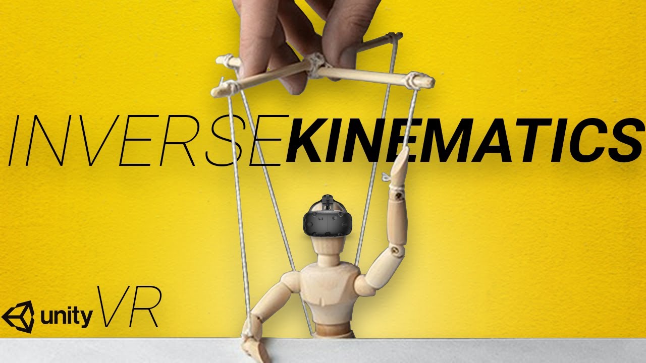 Inverse Kinematics in VR: How to Use Unity to Control Your Arms and Hands