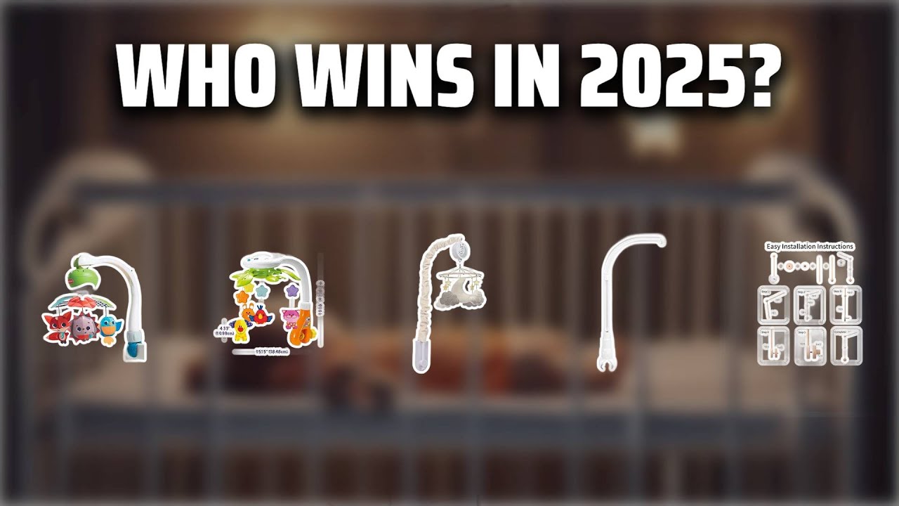 The Top 5 Best Baby Crib Mobile Arm in 2025 - Must Watch Before Buying!