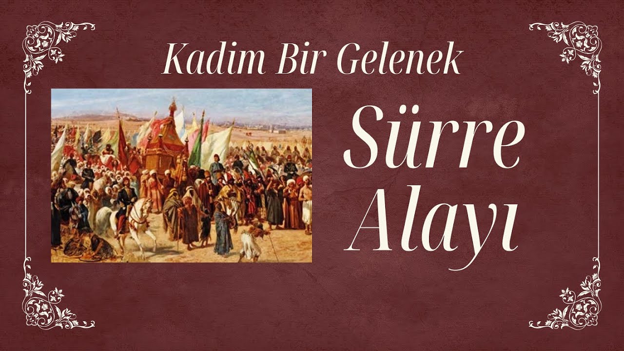 Kadim Bir Gelenek Sürre Alayı Ortak Payda