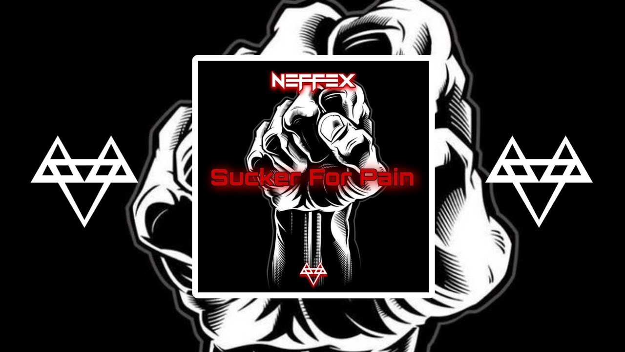 NEFFEX - Sucker For Pain 👊 [Lost Song]
