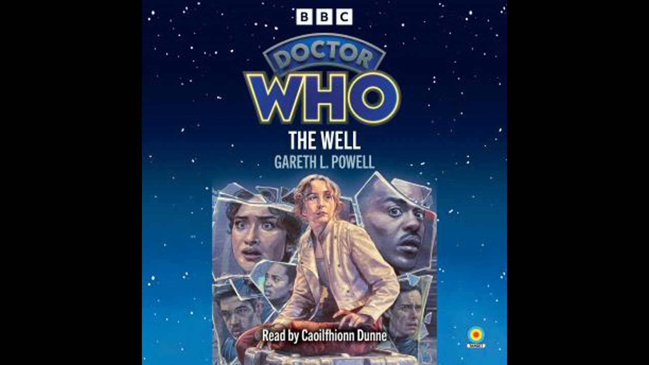 Doctor Who: The Well: 15th Doctor Novelisation - Gareth L. Powell