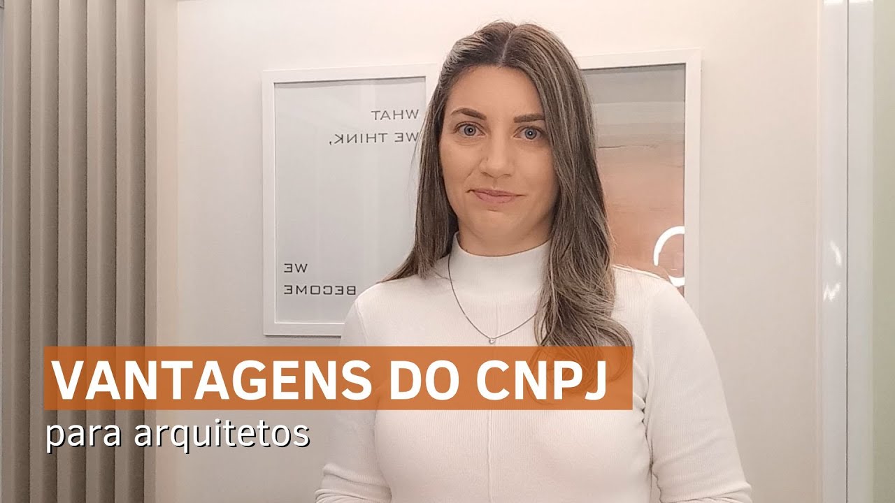 Vantagens de ter um CNPJ na Arquitetura
