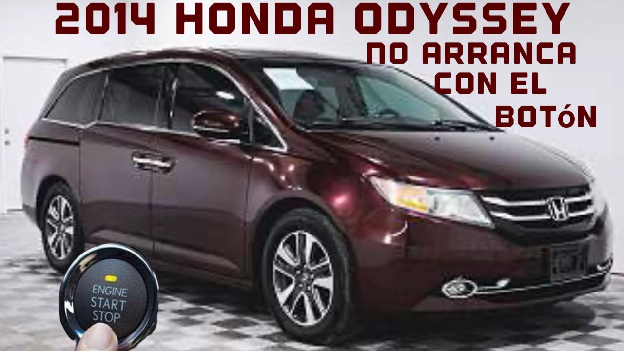 2014 Honda odyssey 3.5🔴no arranca con el PUSH BOTÓN🔴🧐🧐y no sale de parking 🅿️