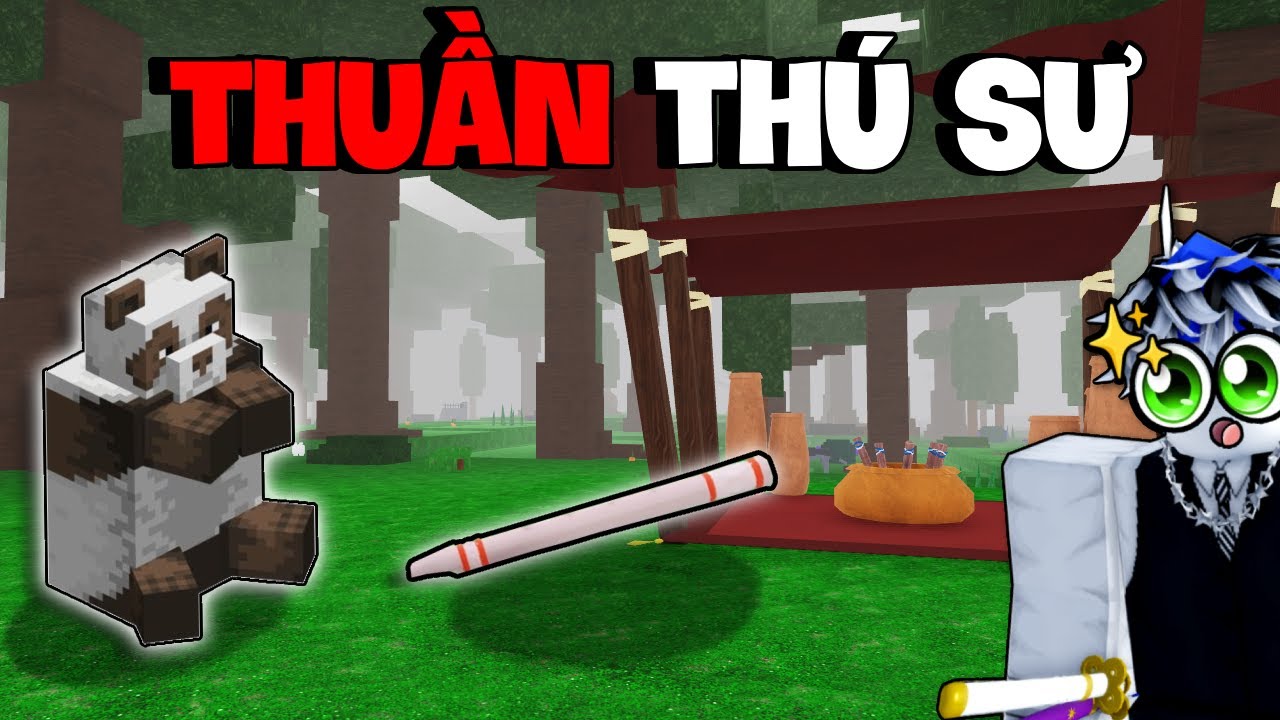 Mình Trở Thành THUẦN THÚ SƯ Mạnh Nhất Bằng Sức Mạnh ADMIN Trong