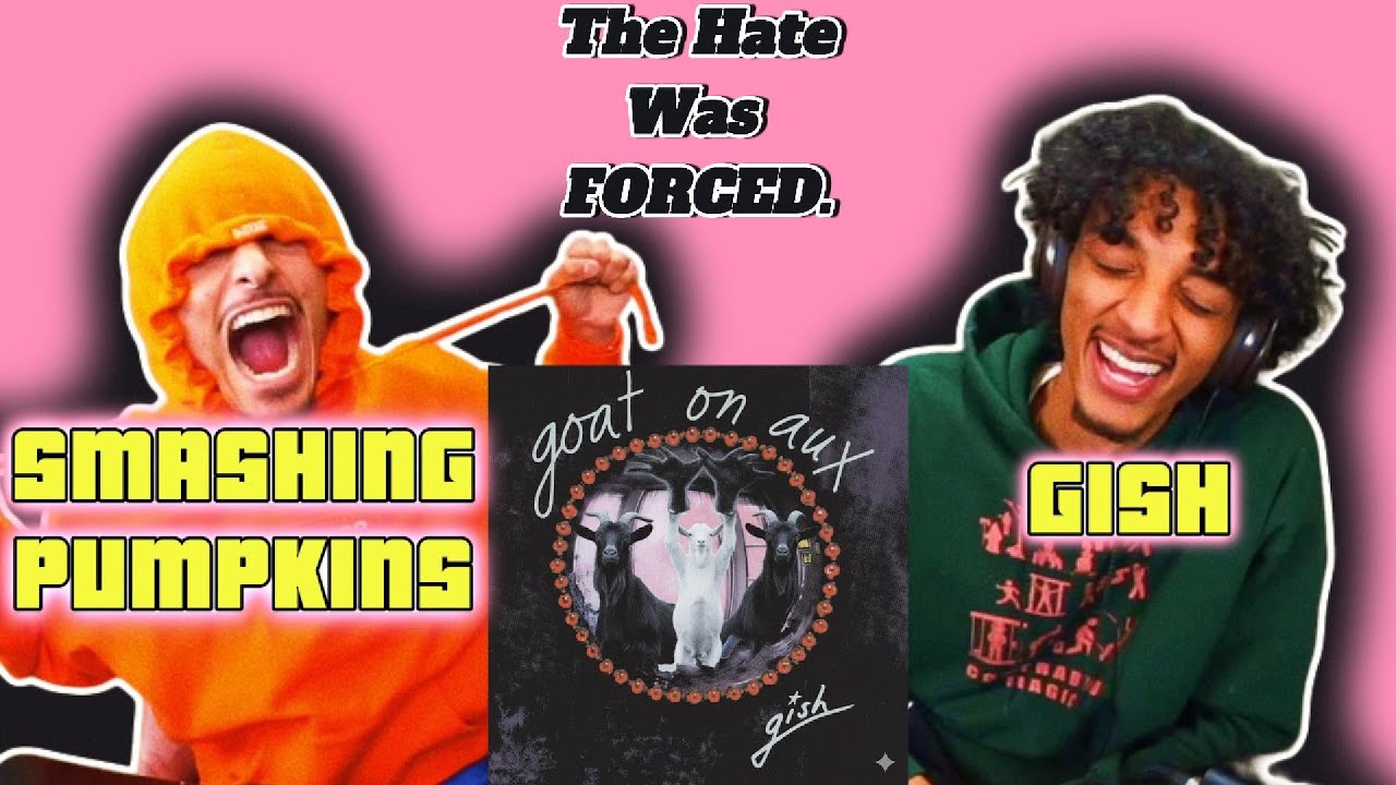 GoatOnAux Reacts to The Smashing Pumpkins - Gish (Full Album Reaction)