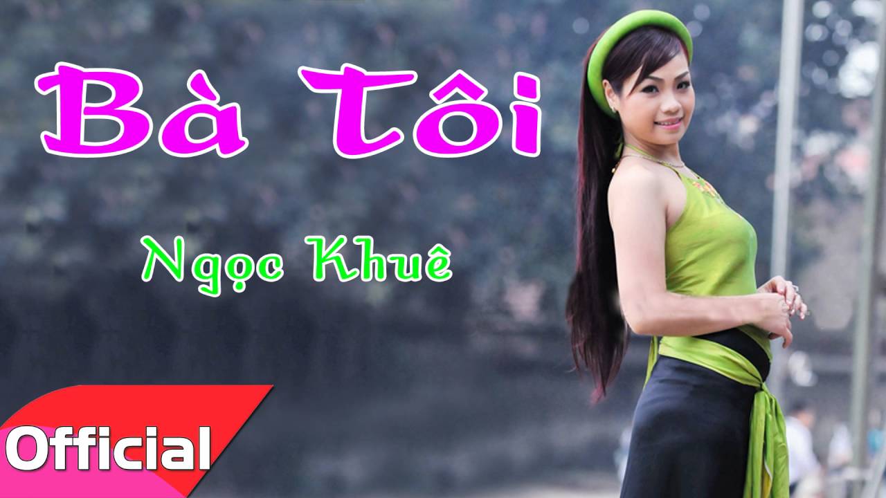 Bà Tôi - Ngọc Khuê [Official Audio]