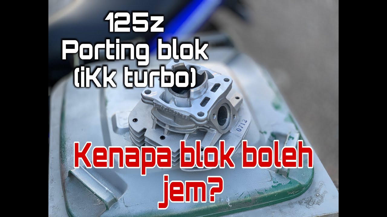 IKK TURBO 57mm 125z (porting+blok lama kenapa jem?)