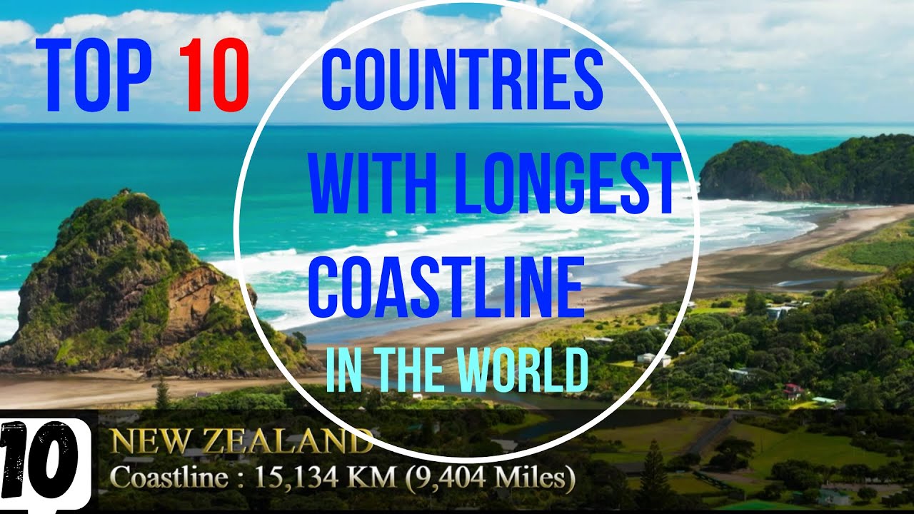 Top 10 countries with most longest coastline in the world/coastline/countries