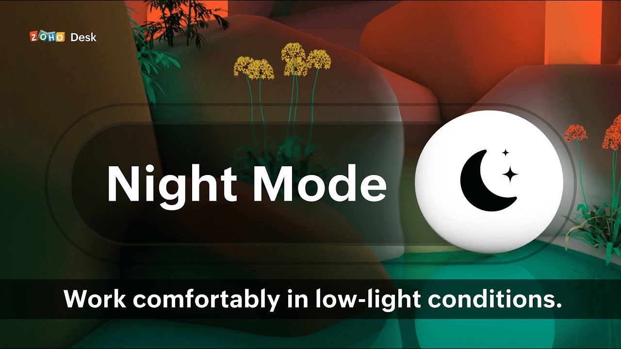 Experience Night Mode on Zoho Desk