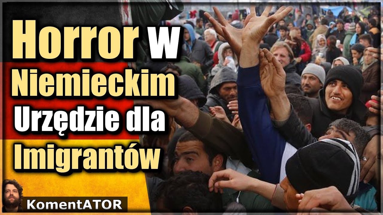 KomentATOR #422 - Horror w Niemieckim Urzędzie dla Imigrant&oacute;w