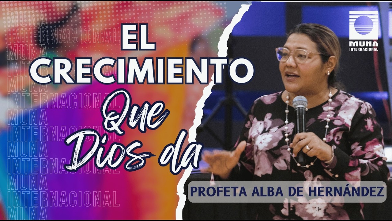 Pastora Alba de Hernández | El crecimiento que Dios da