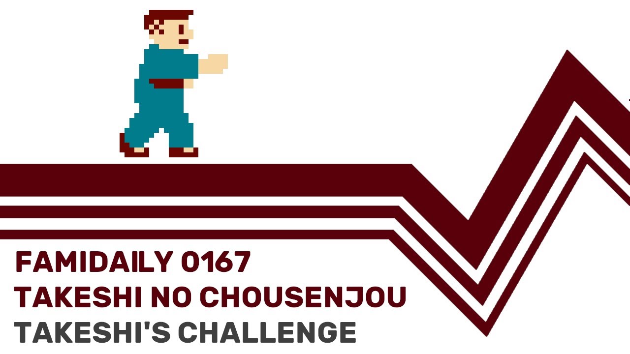 Famidaily - Episode 0167 - Takeshi no Chousenjou/Takeshi's Challenge (たけしの挑戦状)