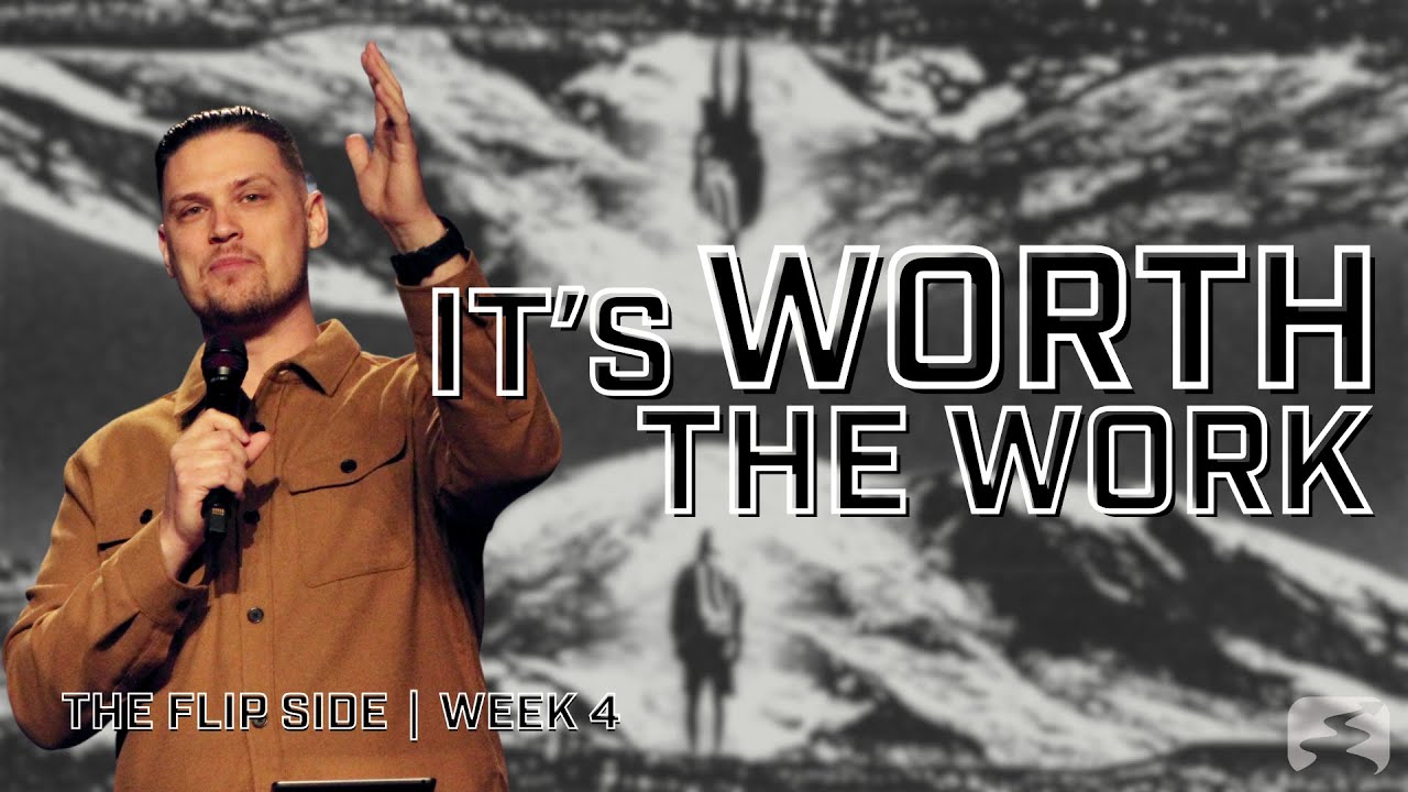 It's Worth The Work  | Pastor Brad Dreibelbis | Real Church for Real People