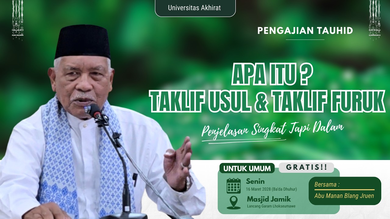 Apa Itu ?? TAKLIF USUL & TAKLIF FURUK - Abu Manan Blang Jruen (Pengajian Tauhid)