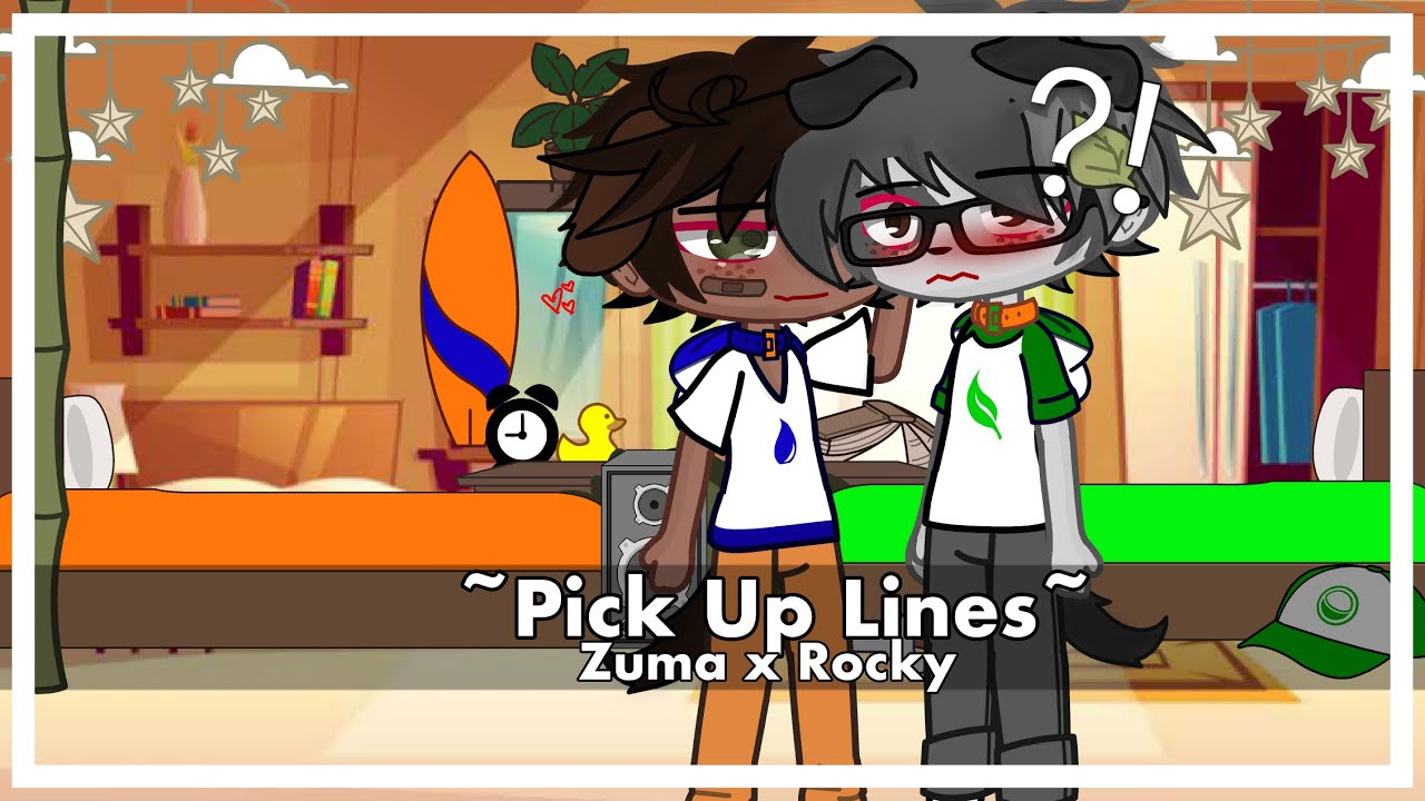 ~Pick Up Lines~ || Zuma x Rocky || Paw Patrol Gacha A.U || Chaotic Person