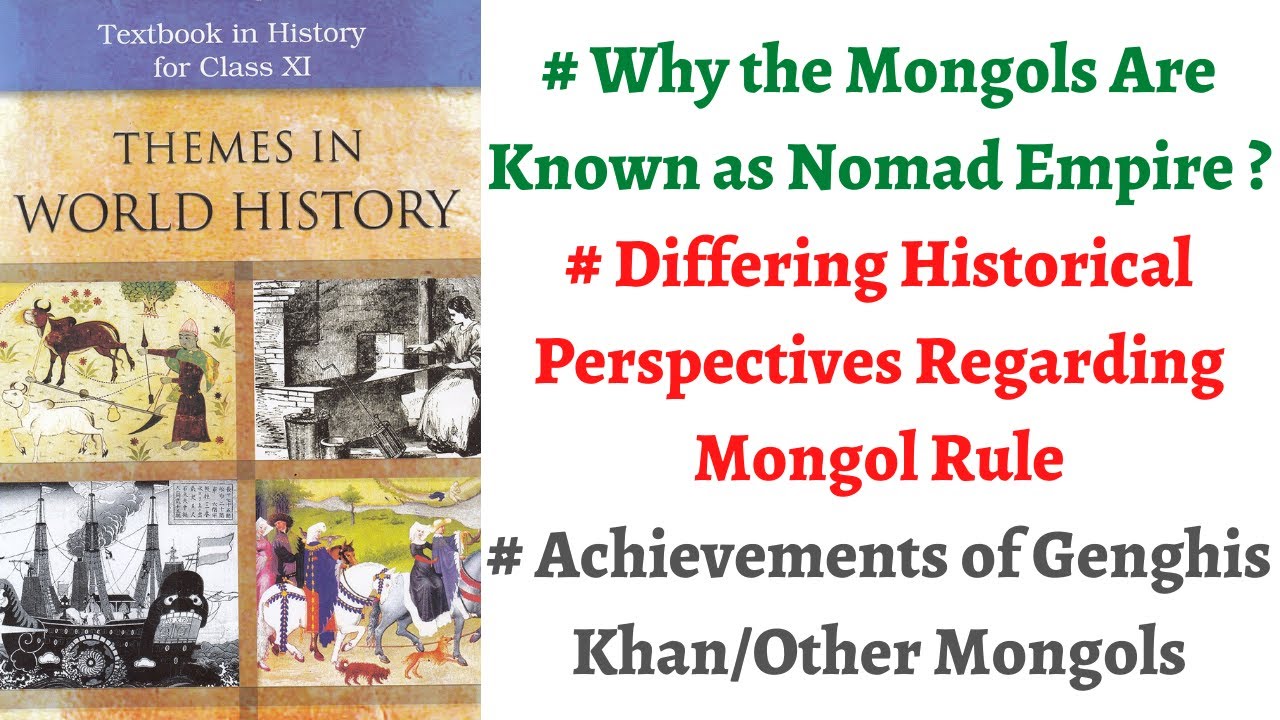 (P1C5 NCERT 11th History)How an Empire can be Nomadic,Various Diverging Narratives regarding Mongols