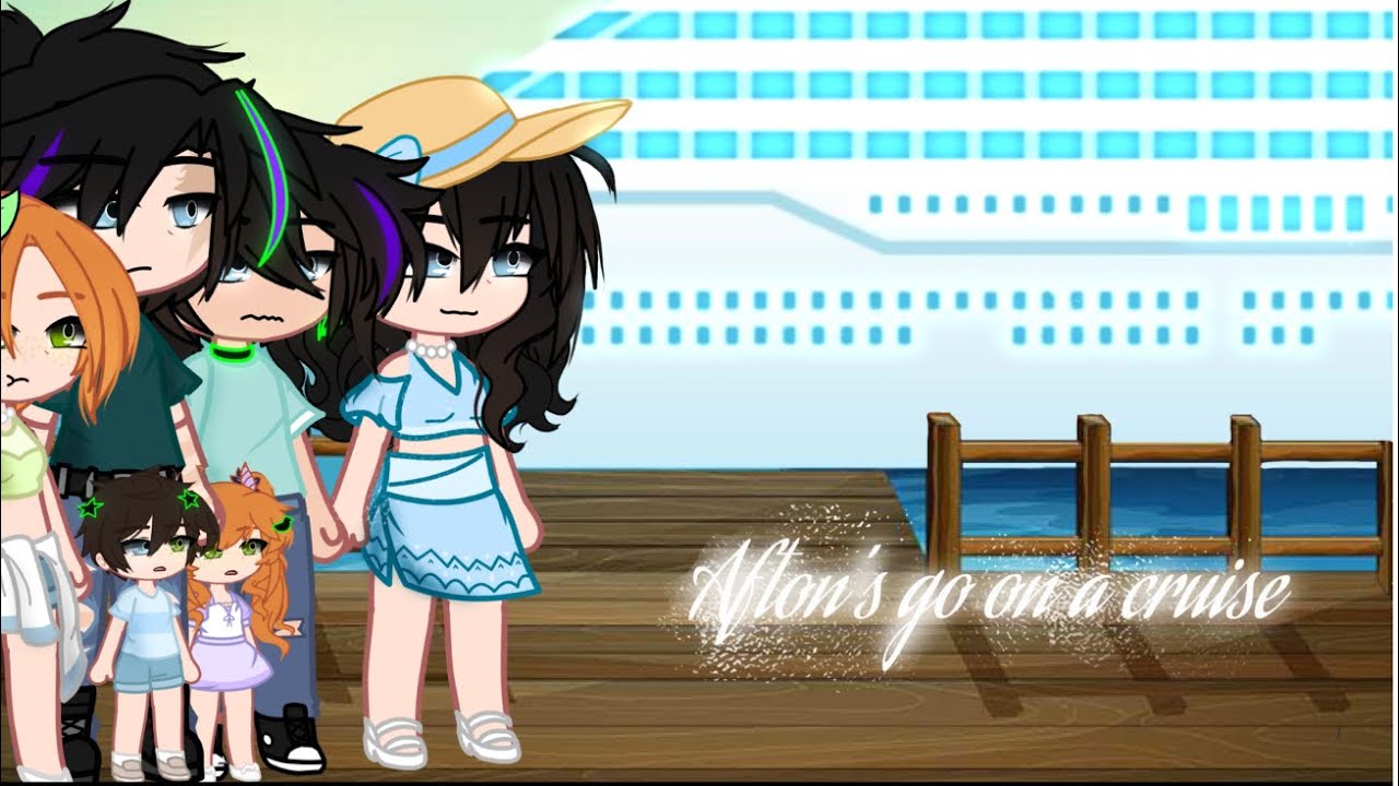Afton’s go on a cruise // gone wrong // FNAF // part 1