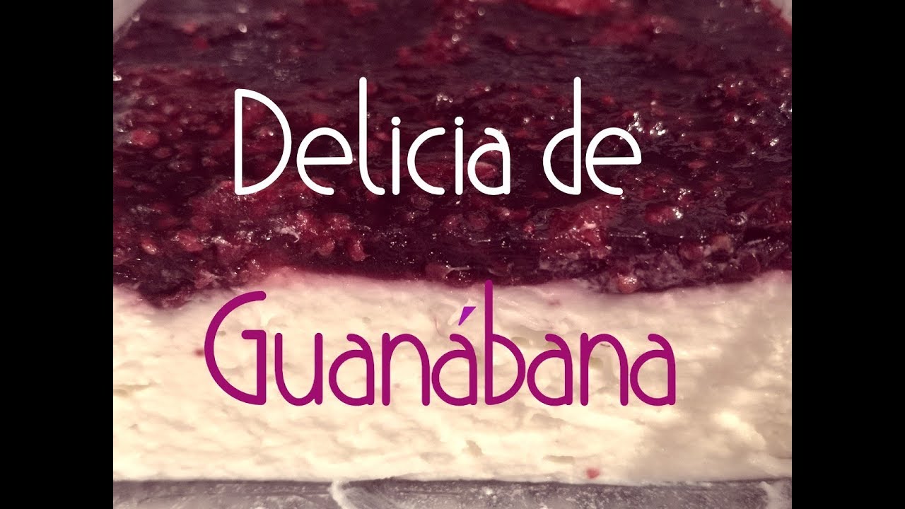 Delicia 😍de Guanábana🌼, receta fácil