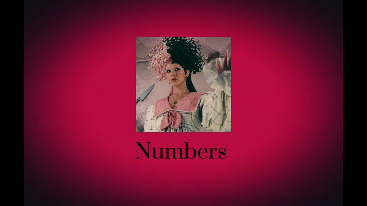 Numbers《sped up》- Melanie Martinez