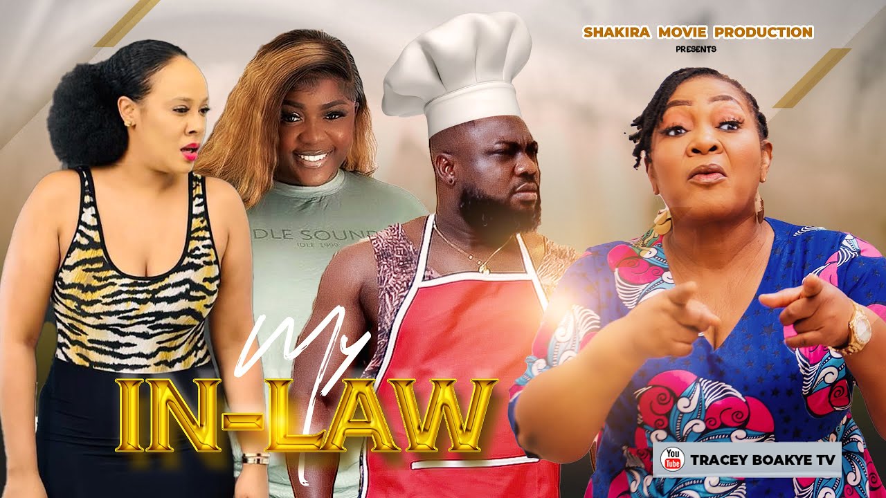 MY IN-LAW, full Movie Tracey Boakye, Haily, Frank Ntiamoah, Christiana Awuni, Lilian,