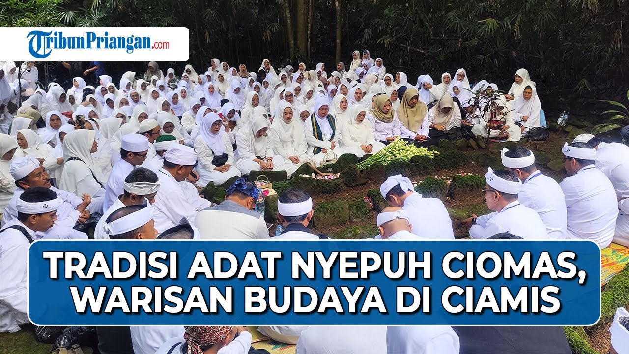 Tradisi Nyepuh Ciomas, Warisan Budaya TakBenda Ciamis Sambut Bulan Suci Ramadan Tiap Tahun