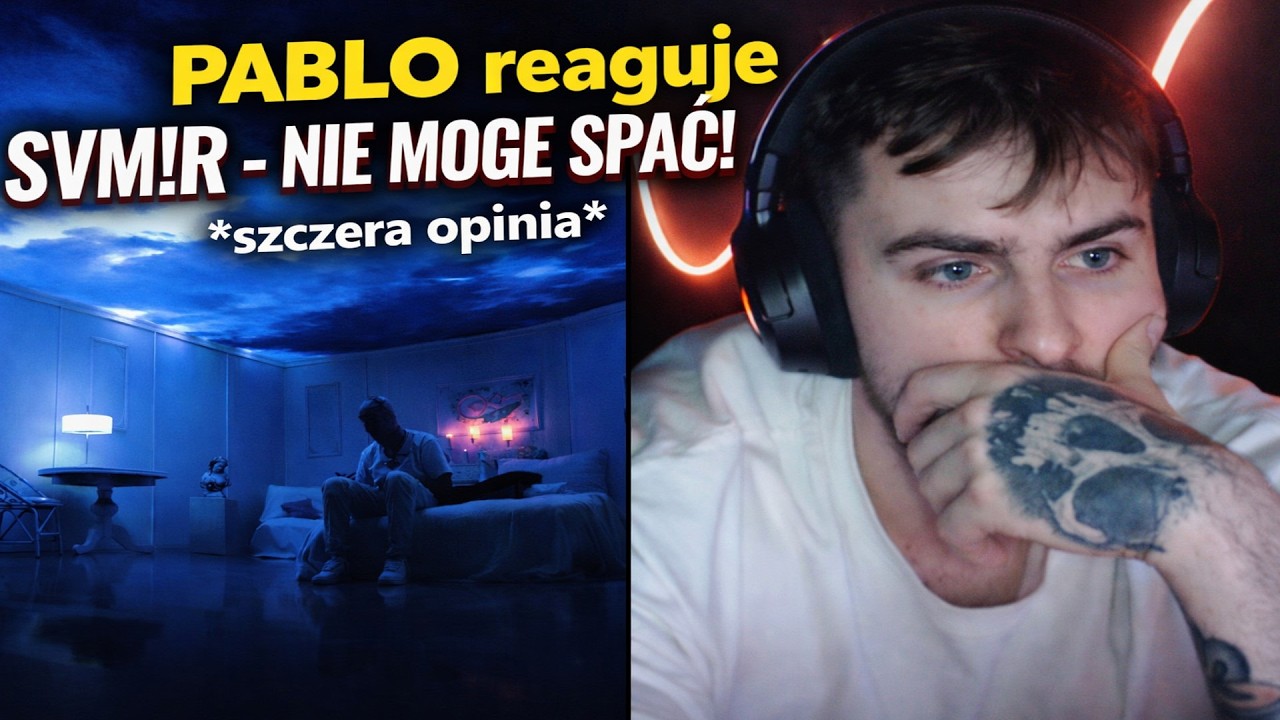 PABLO reaguje SVM!R - NIE MOGE SPAĆ! *szczera opinia*