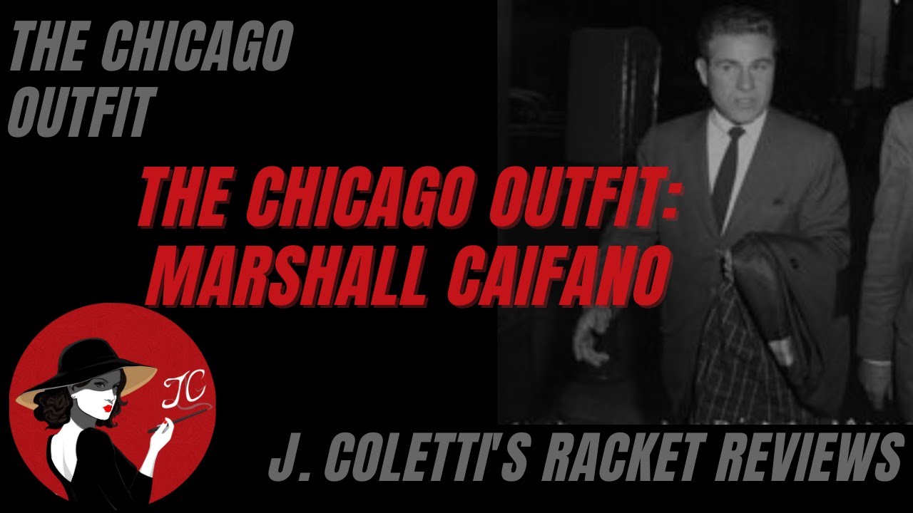 Episode 36: The Chicago Outfit- Marshall Caifano